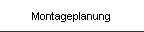 Montageplanung