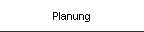 Planung